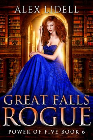 [Power of Five 06] • Great Falls Rogue · Power of Five Collection Book 6